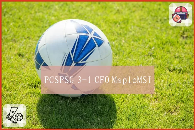 PCSPSG 3-1 CFO MapleMSI